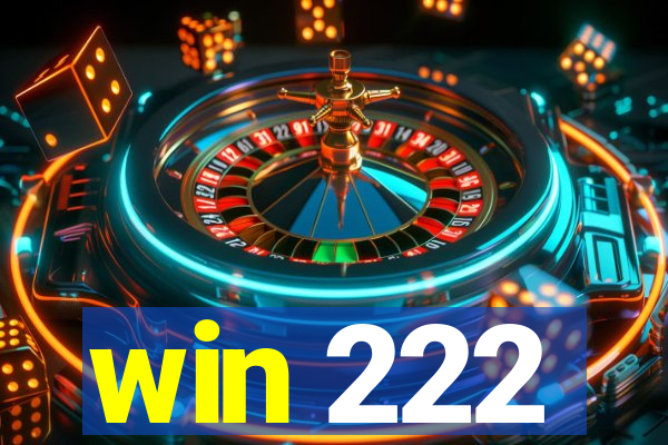 win 222